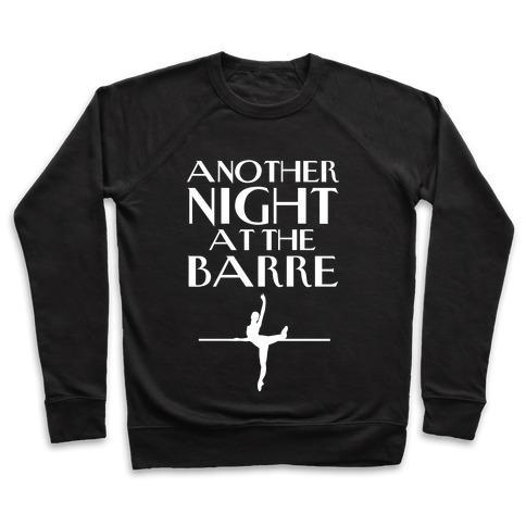 ANOTHER NIGHT AT THE BARRE CREWNECK SWEATSHIRT