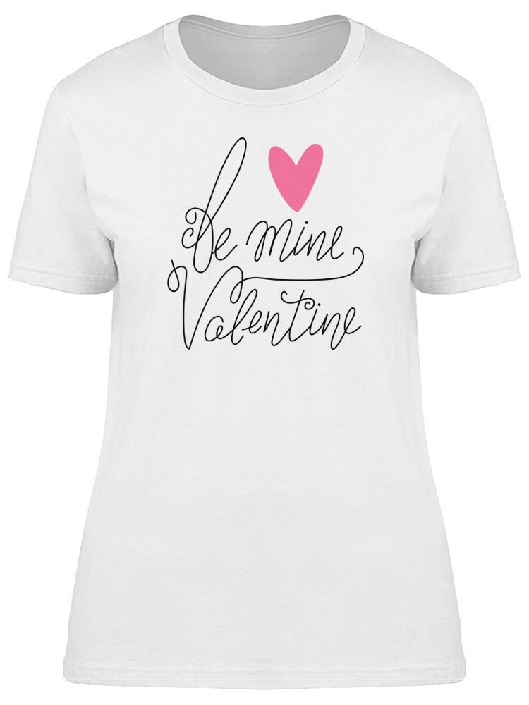 Be Mine Valentine Tee Women's -Image by Shutterstock