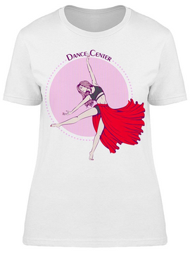 Dance Center. Dancer In A Circle Tee Women's -Image by Shutterstock Women's T-shirt