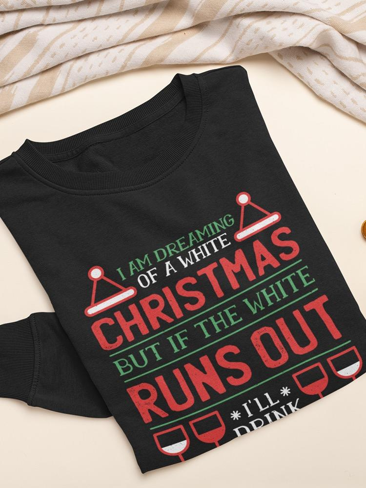 Dreaming Of A White Christmas Women's Sweatshirt