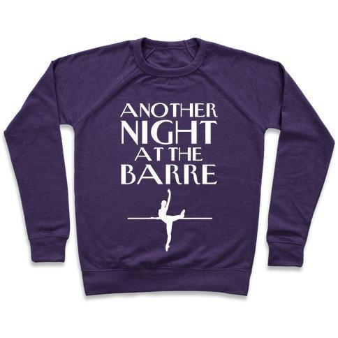 ANOTHER NIGHT AT THE BARRE CREWNECK SWEATSHIRT